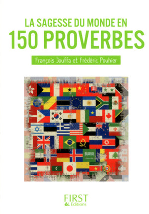 La Sagesse du monde en 150 proverbes