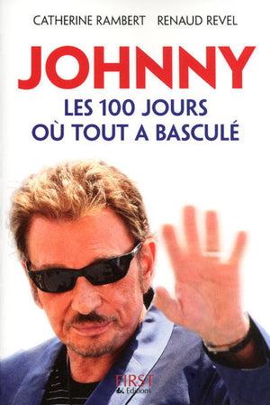 Johnny, les cent jours ou tout a basculé