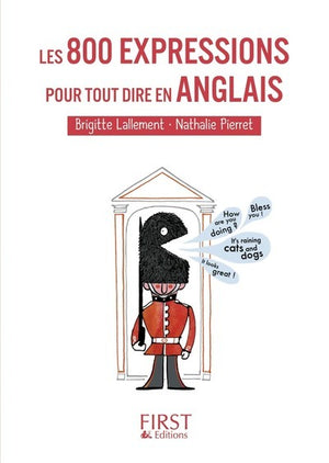 Les 800 expressions pour tout dire en anglais