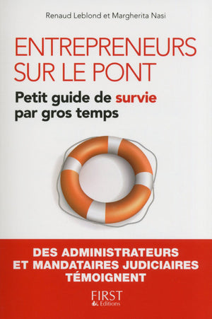 Entrepreneurs sur le pont: Petit guide de survie par gros temps