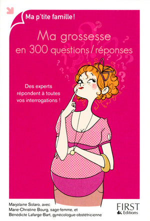 Ma grossesse en 300 questions / réponses