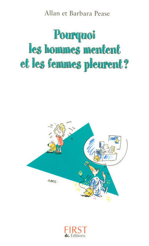 Pourquoi les hommes mentent et les femmes pleurent ?