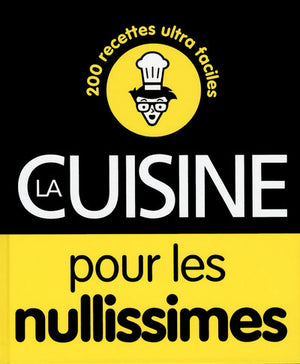 La cuisine pour les nullissimes