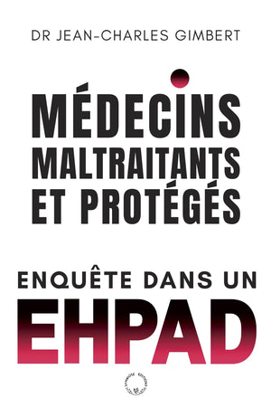 Médecins, maltraitants... et protégés