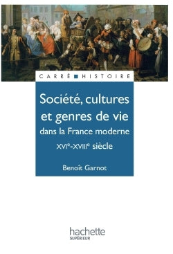 Société, cultures et genres de vie dans la France moderne