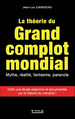 La théorie du grand complot mondial