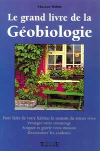 Le grand livre de la géobiologie