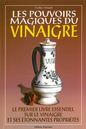 Les pouvoirs magiques du vinaigre