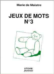 Jeux de mots. Cahier d'exercice de Nounours et ses amis, tome 3