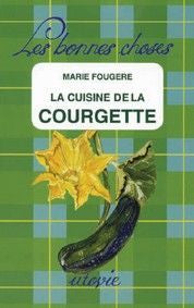 La cuisine de la courgette