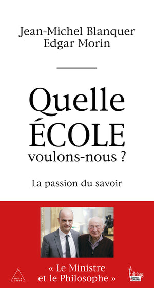 Quelle école voulons-nous ? La passion du savoir