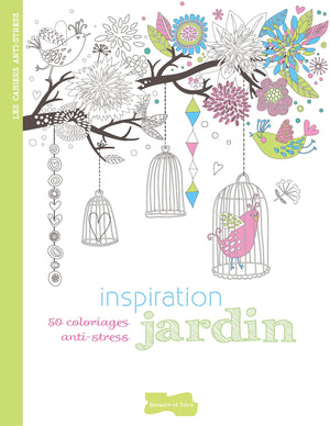 Inspiration jardin: 50 coloriages anti-stress