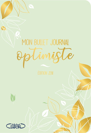 Mon bullet journal optimiste - Édition zen