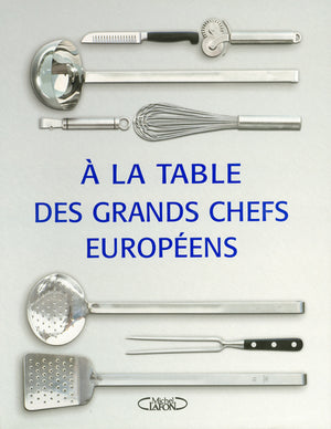 Table des grands chefs européens