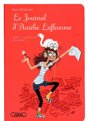 Le Journal d'Aurélie Laflamme - tome 2 Sur le point de craquer