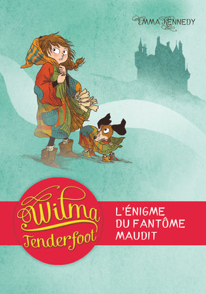 Wilma Tenderfoot: L'énigme du fantôme maudit