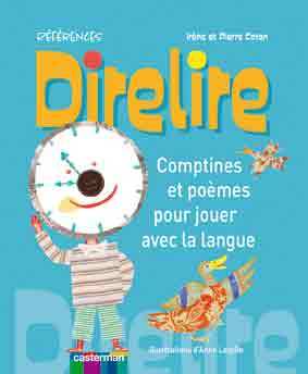 Comptines et poèmes pour jouer avec la langue: Direlire