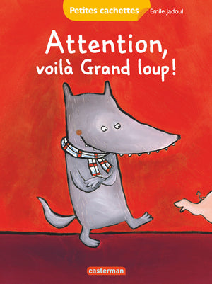 Attention, voilà grand loup !