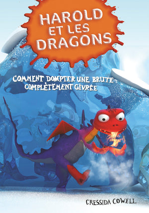 Harold et les dragons, Tome 4 : Comment dompter une brute complètement givrée ?