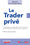 Le trader privé