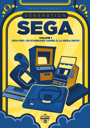 Génération SEGA - volume 1 1934-1991