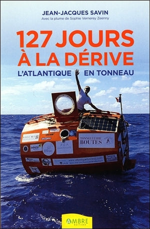 127 jours à la dérive - l'Atlantique en tonneau