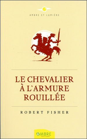 Le chevalier à l'armure rouillée