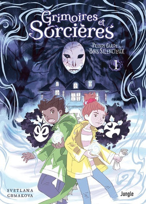 Grimoires et sorcieres - Tome 1 Prends garde aux Bois Silencieux