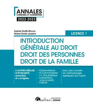 Introduction générale au droit et droit des personnes et de la famille - L1, 6ème édition: 3 copies réelles d'étudiants annotées et corrigées - 8 ... conseils de méthodologie appliqués aux sujets