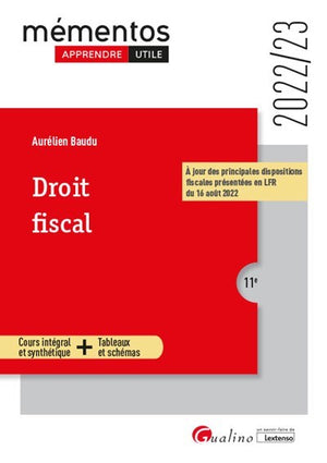 Droit fiscal: Cadres généraux du système fiscal - Droit fiscal général des personnes physiques et des entreprises - Les règles fiscales françaises ... dispositions fiscales présentées (2022-2023)