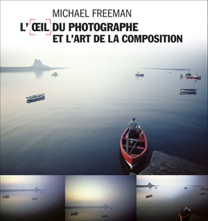 L'œil du photographe et l'art de la composition