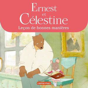 Ernest et Célestine - La leçon de bonnes manières