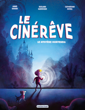 Le Cinérêve: Le mystère Hortensia