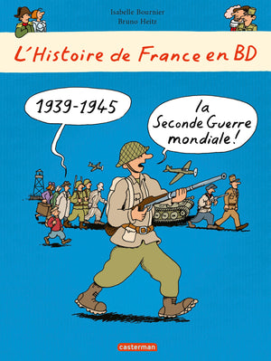 1939 - 1945... la Seconde Guerre mondiale !