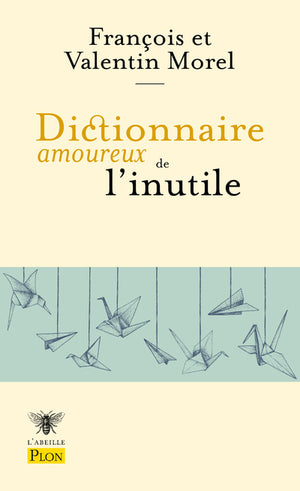 Dictionnaire amoureux de l'inutile