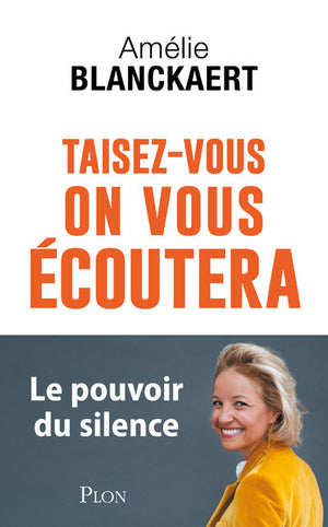 Taisez-vous, on vous écoutera