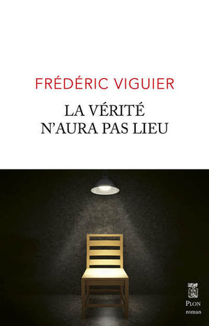 La vérité n'aura pas lieu - rentrée littéraire 2023