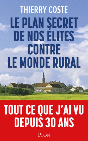 Le plan secret de nos élites contre le monde rural