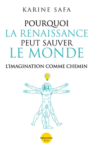 Pourquoi la Renaissance peut sauver le Monde