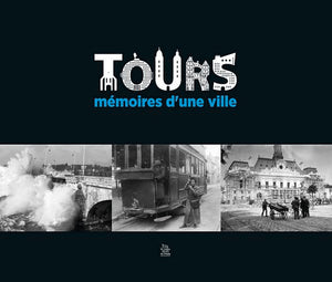 Tours mémoires d'une ville