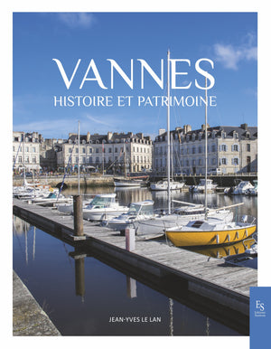 Vannes: Histoire et Patrimoine