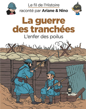 Le fil de l'histoire raconté par Ariane & Nino - La guerre des tranchées