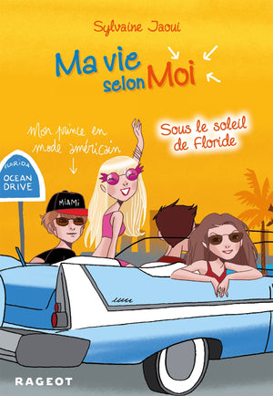 Ma vie selon moi T8 : Sous le soleil de Floride