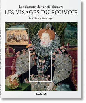 Les dessous des chefs-d'œuvre. Les Visages du pouvoir