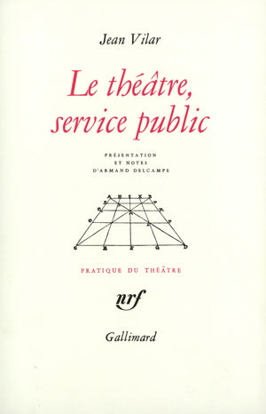 Le théâtre, service public et autres textes