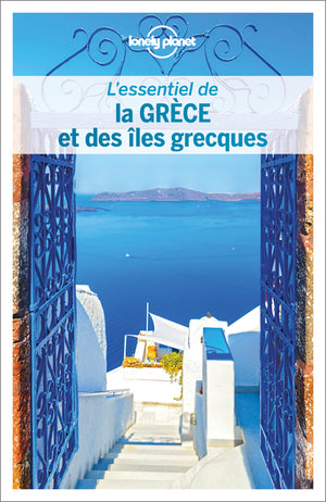 L'Essentiel de la Grèce et des îles grecques