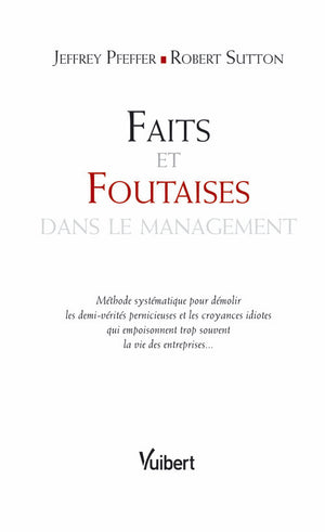 Faits et foutaises dans le management