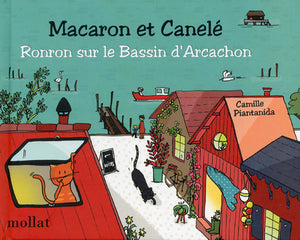 Macaron et Canelé : Ronron sur le Bassin d'Arcachon