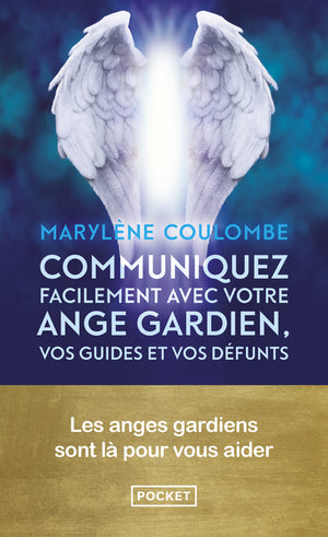 Communiquez facilement avec votre ange gardien, vos guides et vos défunts