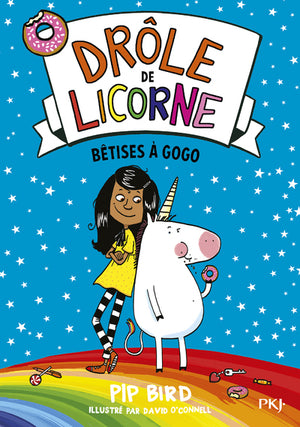 Drôle de licorne - tome 01 : Bêtises à gogo (01)